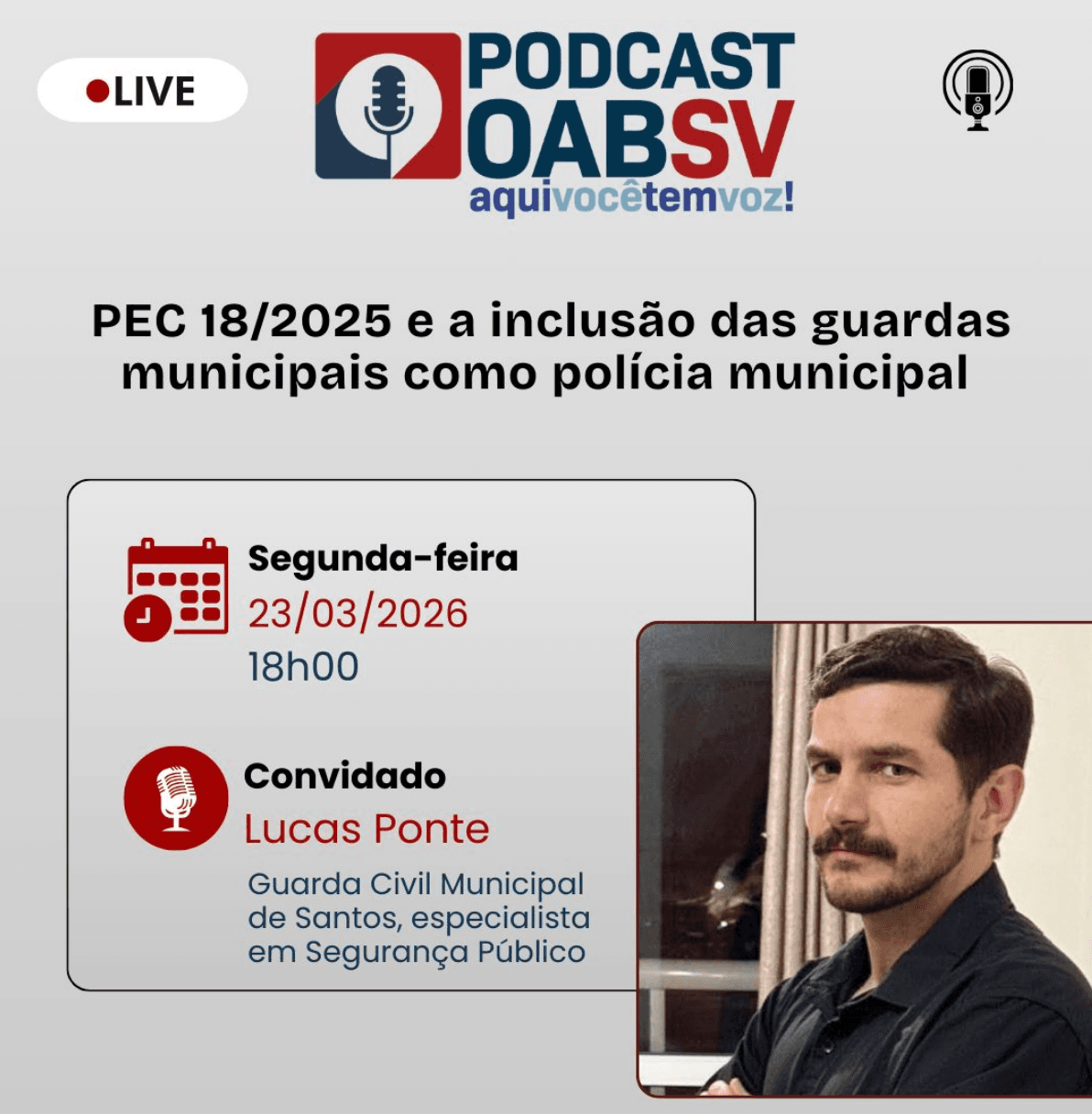 🎙Podcast OABSV: PEC 18/2025 e a inclusão das guardas municipais como polícia municipal